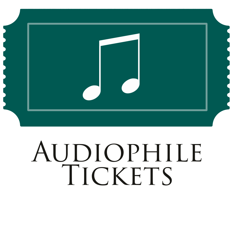 audiophile tickets